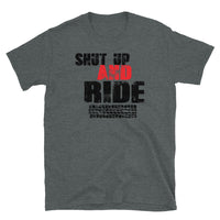 Shut Up and Ride Short-Sleeve Unisex T-Shirt