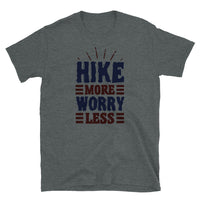 Hike More Worry Less Short-Sleeve Unisex T-Shirt