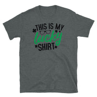 This is My Lucky Shirt Short-Sleeve Unisex T-Shirt