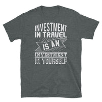 Investment in Travel Short-Sleeve Unisex T-Shirt