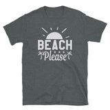 Beach Please Short-Sleeve Unisex T-Shirt