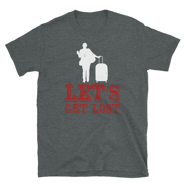 Let's Get Lost Short-Sleeve Unisex T-Shirt