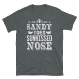 Sandy Toes and Sunkissed Nose Short-Sleeve Unisex T-Shirt