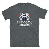 I Love Horror Movies Short-Sleeve Unisex T-Shirt