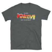 Think Positive Short-Sleeve Unisex T-Shirt