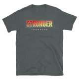 Stronger Than Ever Short-Sleeve Unisex T-Shirt