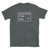 Are You Drunk? Short-Sleeve Unisex T-Shirt