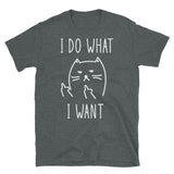 I Do What I Want Short-Sleeve Unisex T-Shirt