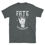 Fate is in Your Hands Short-Sleeve Unisex T-Shirt