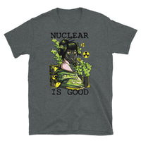 Nuclear is Good Short-Sleeve Unisex T-Shirt