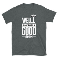 Not a Good Sign Short-Sleeve Unisex T-Shirt