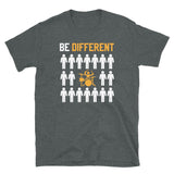 Be Different Short-Sleeve Unisex T-Shirt