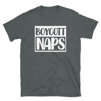 Boycott Naps Short-Sleeve Unisex T-Shirt