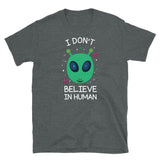 I Don't Believe in Human Short-Sleeve Unisex T-Shirt