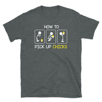 How to Pick Up Chicks Short-Sleeve Unisex T-Shirt