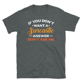 Sarcastic Answer Short-Sleeve Unisex T-Shirt