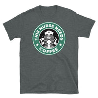 This Nurse Needs Coffee Short-Sleeve Unisex T-Shirt