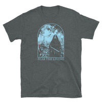 Fear the Living Short-Sleeve Unisex T-Shirt