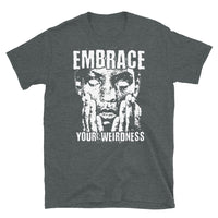 Embrace Your Weirdness Short-Sleeve Unisex T-Shirt