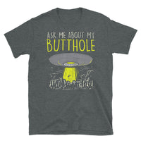 Ask Me About My Butthole (UFO 2) Short-Sleeve Unisex T-Shirt