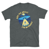 Ask Me About My Butthole (Blue UFO) Short-Sleeve Unisex T-Shirt