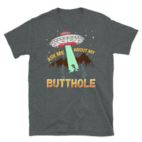 Ask Me About My Butthole (White UFO) Short-Sleeve Unisex T-Shirt