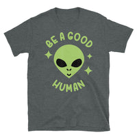 Be a Good Human Short-Sleeve Unisex T-Shirt