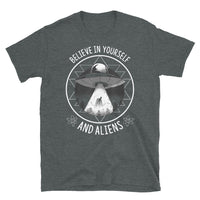 Believe in Yourself and Aliens Short-Sleeve Unisex T-Shirt