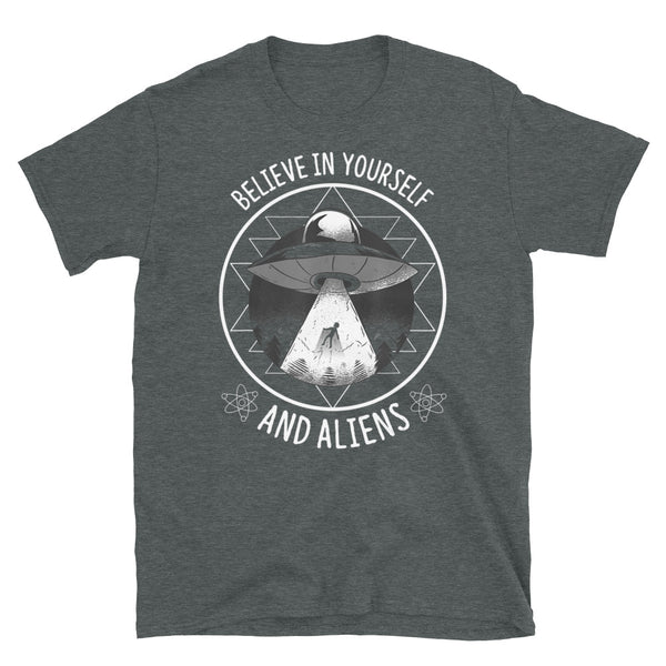 Believe in Yourself and Aliens Short-Sleeve Unisex T-Shirt