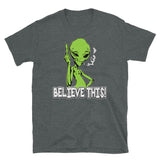 Believe This Alien Short-Sleeve Unisex T-Shirt