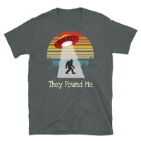 They Found Me (Bigfoot) Short-Sleeve Unisex T-Shirt