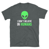 I Don't Believe in Humans Short-Sleeve Unisex T-Shirt