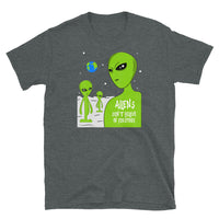 Aliens Don't Believe In You Either Short-Sleeve Unisex T-Shirt