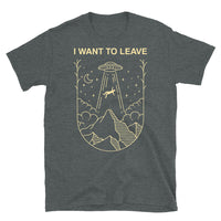 I Want to Leave Short-Sleeve Unisex T-Shirt