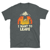 I Want to Leave 2 Short-Sleeve Unisex T-Shirt