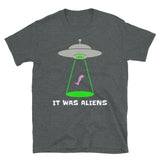 It Was Aliens Short-Sleeve Unisex T-Shirt