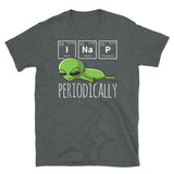 I Nap Periodically Short-Sleeve Unisex T-Shirt