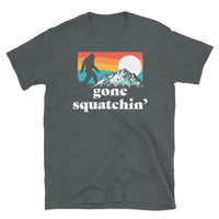 Gone Squatchin' Short-Sleeve Unisex T-Shirt