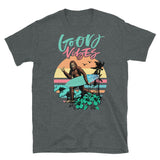 Good Vibes Short-Sleeve Unisex T-Shirt