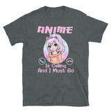 Anime is a Calling Short-Sleeve Unisex T-Shirt