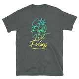 Catch Flights Not Feelings 35 Short-Sleeve Unisex T-Shirt