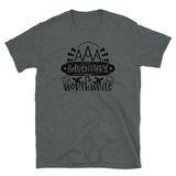 Adventure is Worthwhile Short-Sleeve Unisex T-Shirt