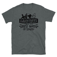 Adventures are the Best Way to Learn Short-Sleeve Unisex T-Shirt