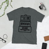 So the Adventure Begins Short-Sleeve Unisex T-Shirt