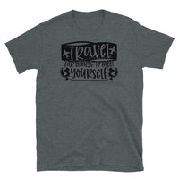 Travel Far Enough to Meet Yourself Short-Sleeve Unisex T-Shirt