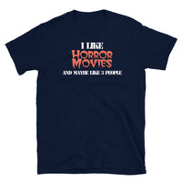 I Like Horror Movies & Maybe Like 3 People Short-Sleeve Unisex T-Shirt