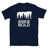 Be Bold Short-Sleeve Unisex T-Shirt