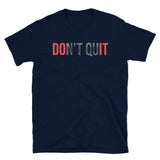 Don't Quit (DO It) Short-Sleeve Unisex T-Shirt