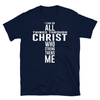 I Can Do All Things Through Christ Short-Sleeve Unisex T-Shirt