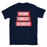 Work Sweat Achieve Short-Sleeve Unisex T-Shirt